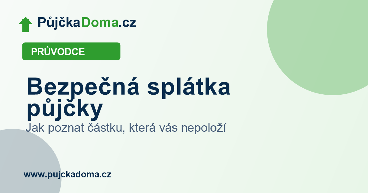 Bezpečná splátka půjčky: jak poznat částku, která vás nepoloží | PůjčkaDoma.cz