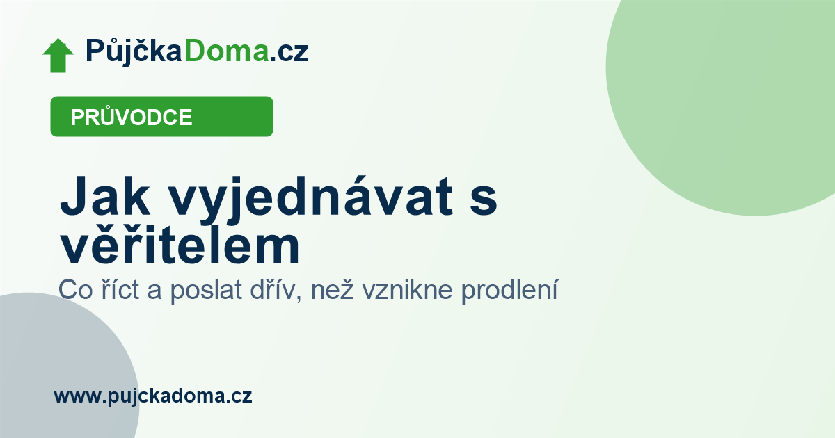 Jak vyjednávat s věřitelem dřív, než vznikne prodlení? | PůjčkaDoma.cz