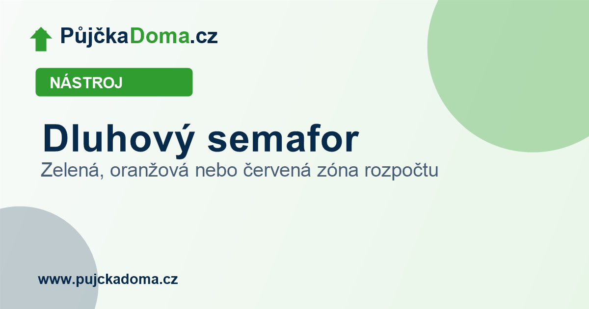 Dluhový semafor: test finančního zdraví domácnosti | PůjčkaDoma.cz