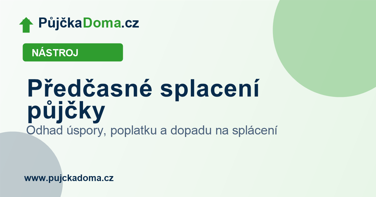 Kalkulačka předčasného splacení půjčky | PůjčkaDoma.cz