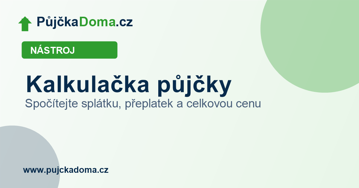 Kalkulačka půjčky: skutečná cena, RPSN a kolik přeplatíte | PůjčkaDoma.cz