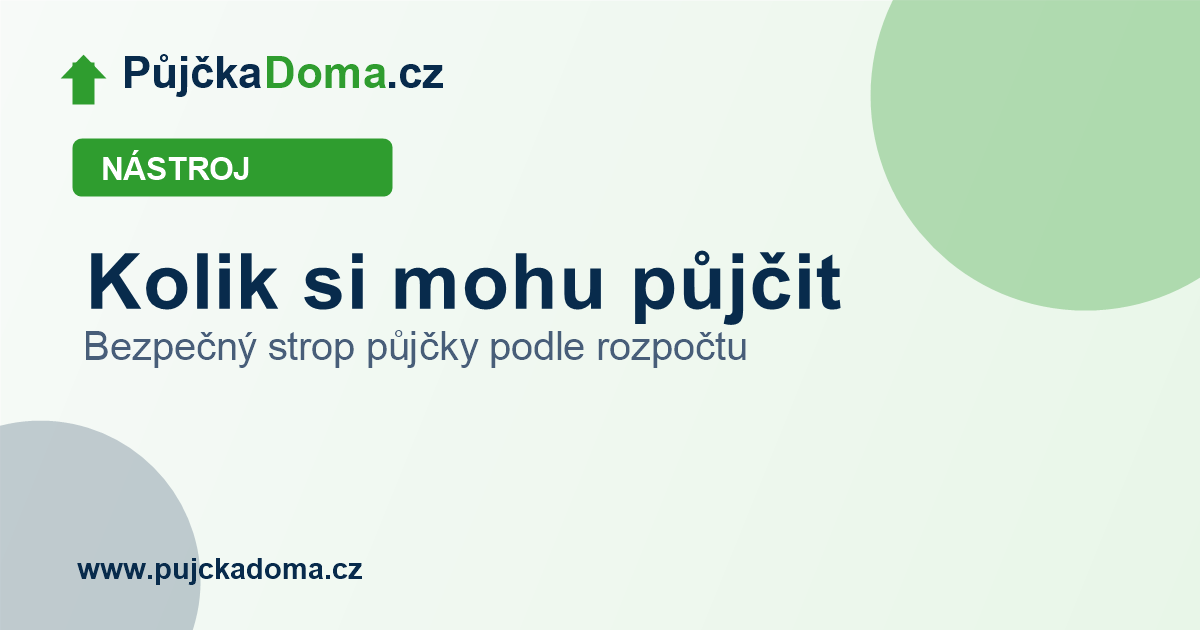 Kolik si mohu půjčit? Kalkulačka bezpečné výše půjčky | PůjčkaDoma.cz
